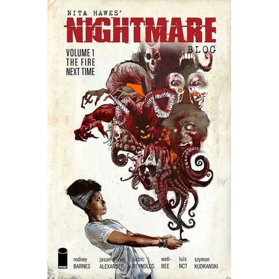 Nita Hawes' Nightmare Blog Volume 1: The Fire Next Time (Paperback)