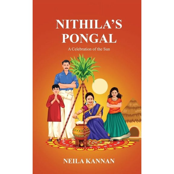 Nithila's Pongal: A celebration of the sun, (Paperback)