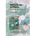 thumbnail image 1 of Nitric Oxide in Plants: Occurrence, Function and Use, (Paperback), 1 of 1