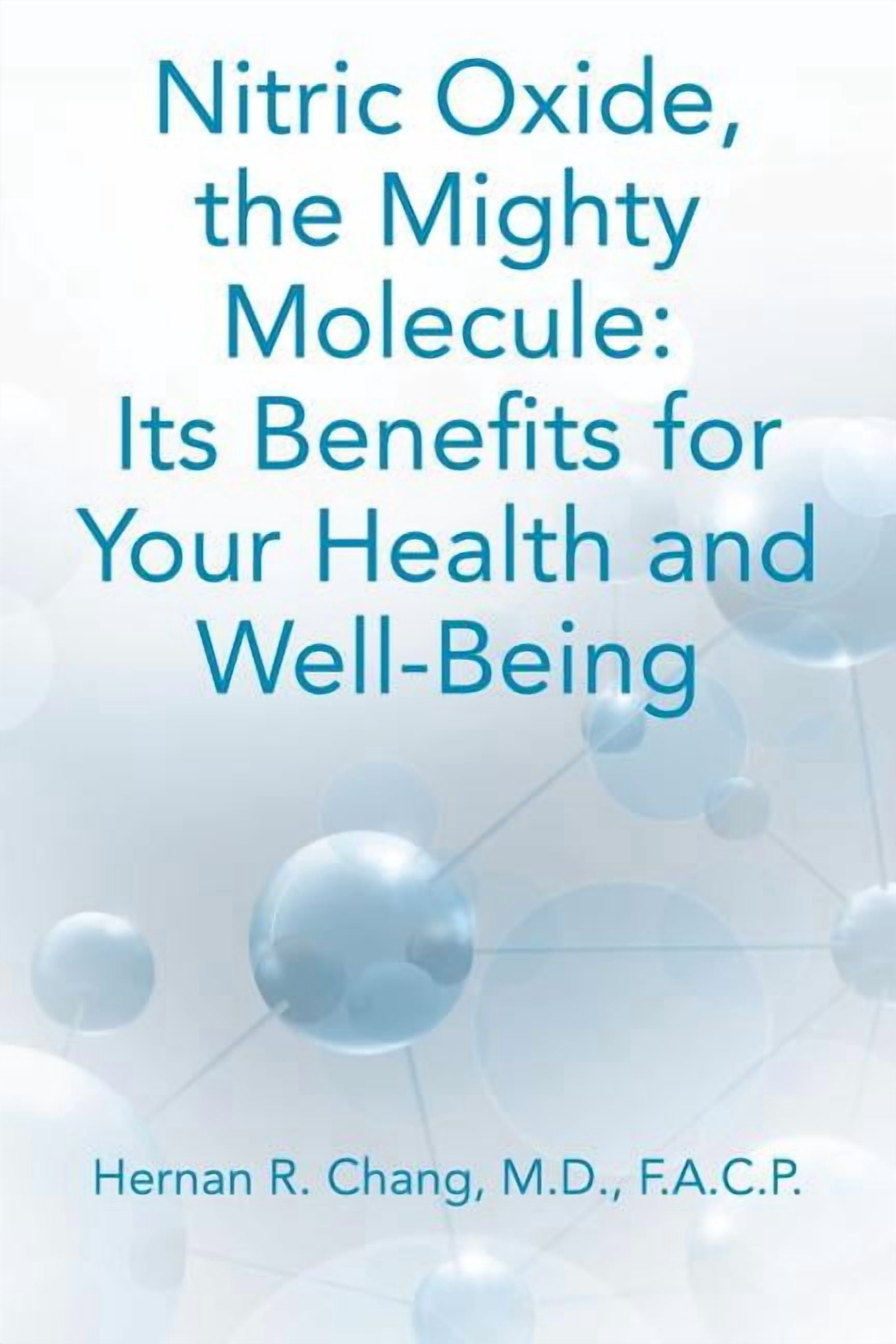 Nitric Oxide, the Mighty Molecule: Its Benefits for Your Health and ...