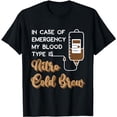 thumbnail image 1 of Nitro Cold Brew In Case of Emergency Funny Coffee Lovers T-Shirt, 1 of 5