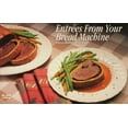 thumbnail image 1 of Pre-Owned Entrees from Your Bread Machine (Paperback) 9781558671454, 1 of 1