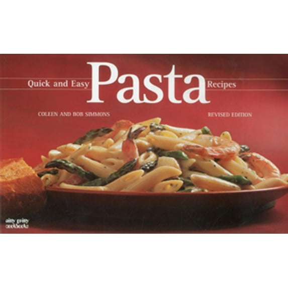 Nitty Gritty Cookbooks: Quick And Easy Pasta Recipes (Paperback)