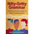thumbnail image 1 of Nitty-Gritty Grammar: A Not-So-Serious Guide to Clear Communication, (Paperback), 1 of 1