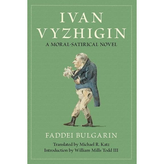 Niu Slavic, East European, and Eurasian Ivan Vyzhigin: A Moral-Satirical Novel, (Hardcover)