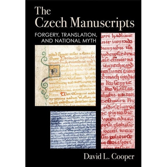 Niu Slavic, East European, and Eurasian The Czech Manuscripts: Forgery, Translation, and National Myth, (Hardcover)