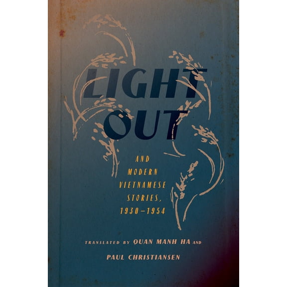 Niu Southeast Asian Light Out and Modern Vietnamese Stories, 1930-1954, (Paperback)