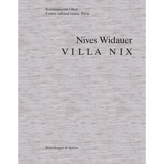 Nives Widauer : Villa Nix (Hardcover)