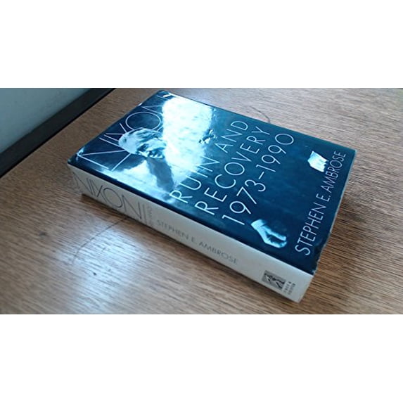 Pre-Owned Nixon, Vol. 3: Ruin and Recovery, 1973-1990 (Hardcover) 0671691880 9780671691882