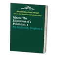 thumbnail image 1 of Pre-Owned Nixon, Vol. 1: The Education of a Politician 1913-1962 (Paperback) 0671657224 9780671657222, 1 of 1