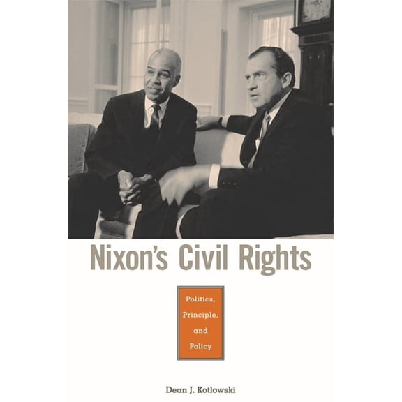 Nixon's Civil Rights: Politics, Principle, and Policy, (Hardcover)