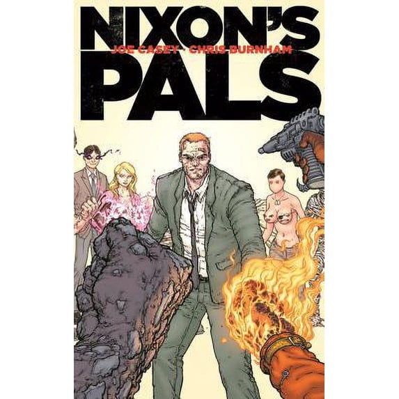 Pre-Owned Nixon's Pals (Hardcover) by Joe Casey, Chris Burnham