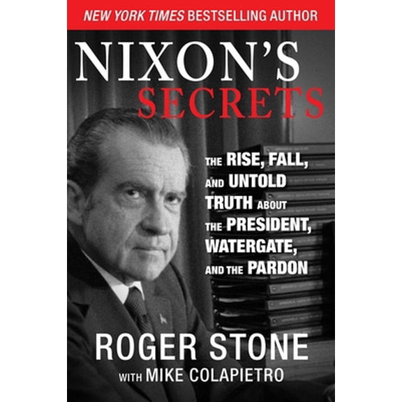 Pre-Owned Nixon's Secrets (Hardcover) 162914603X 9781629146034