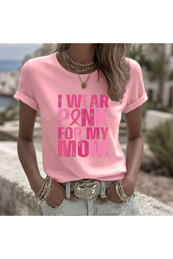Women's "I WEAR PINK FOR MY MOM" Breast Cancer Awareness Short Sleeve Top - Charitable Themed Daily Casual Wear