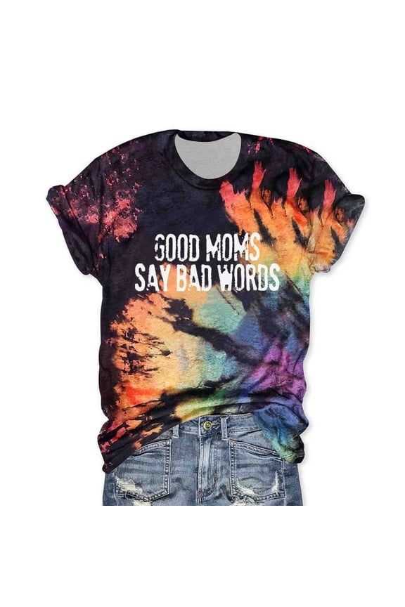 Womens "GOOD MOMS SAY BAD WORDS" Letter Print Digital Tie-Dye Short Sleeve Casual Crewneck Graphic Tee