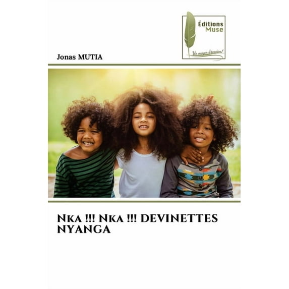 Nka !!! Nka !!! DEVINETTES NYANGA, (Paperback)