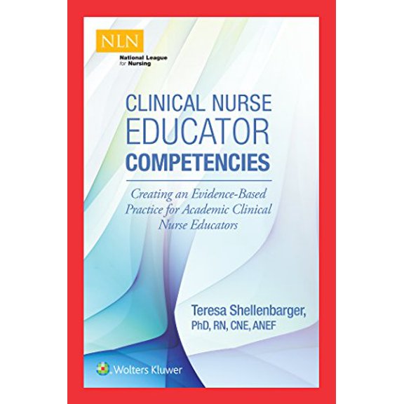 Pre-Owned Clinical Nurse Educator Competencies: Creating an Evidence-Based Practice for Academic Clinical Nurse Educators (Paperback) 1975104269 9781975104269