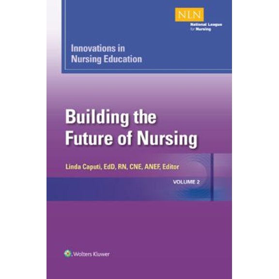 Pre-Owned Innovations in Nursing Education: Building the Future of Nursing, Volume 2 (Volume 2) (NLN), 9781934758212, 1934758213, Paperback, 1 edition