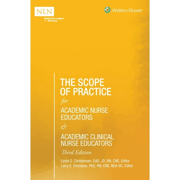 Nln The Scope of Practice for Academic Nurse Educators and Academic Clinical Nurse Educators, 3rd Edition, (Paperback)
