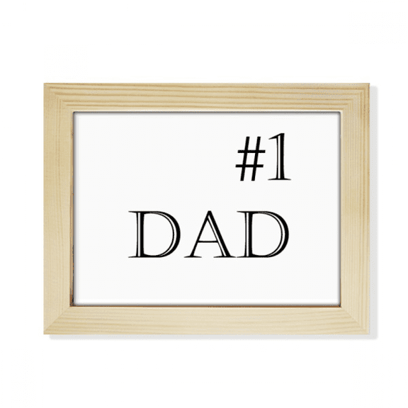 No.1 Dad Father's Festival Quote Desktop Photo Frame Picture Art Decoration Painting 6x8 inch