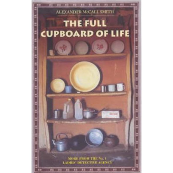 Pre-Owned The Full Cupboard of Life (The No. 1 Ladies' Detective Agency) (Paperback) 0954407504 9780954407506