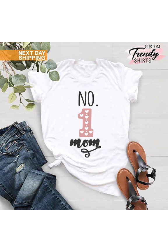 No.1 Mom Shirt, Mom Number One, Best Mom T-Shirt, Mother's Day Shirts, Cute Mama Tee, Mom, Best Mom Ever,Mother's Day Gifts,Mom Tee TSHIRT All Size S-5XL