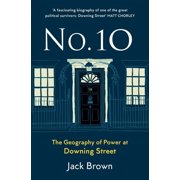 No. 10 The Geography of Power at Downing Street Paperback