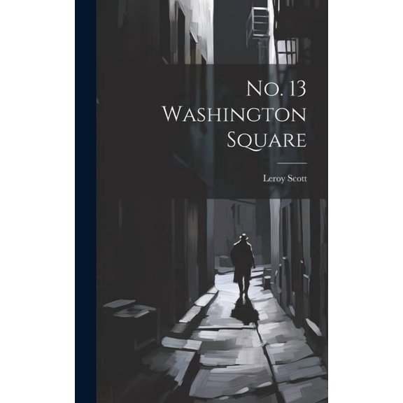 No. 13 Washington Square (Hardcover)
