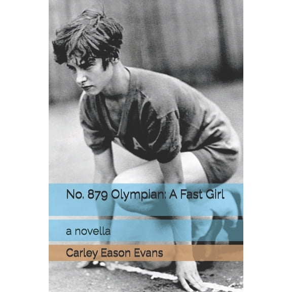 No. 879 Olympian: A Fast Girl: a novella, (Paperback)