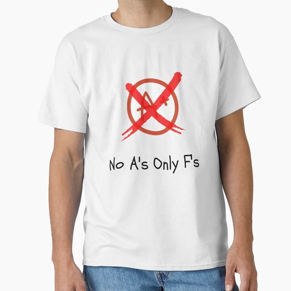 No A S Only F S T-Shirt