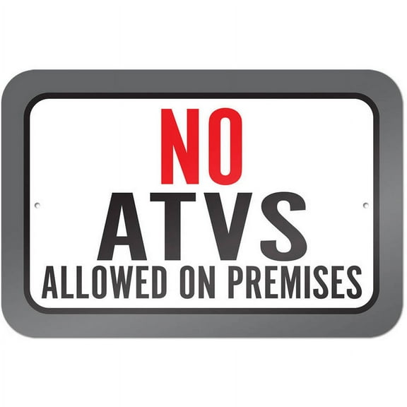 No ATVs Allowed On Premises Sign
