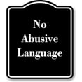 thumbnail image 1 of No Abusive Language BLACK Aluminum Composite Sign 20''x24'', 1 of 9