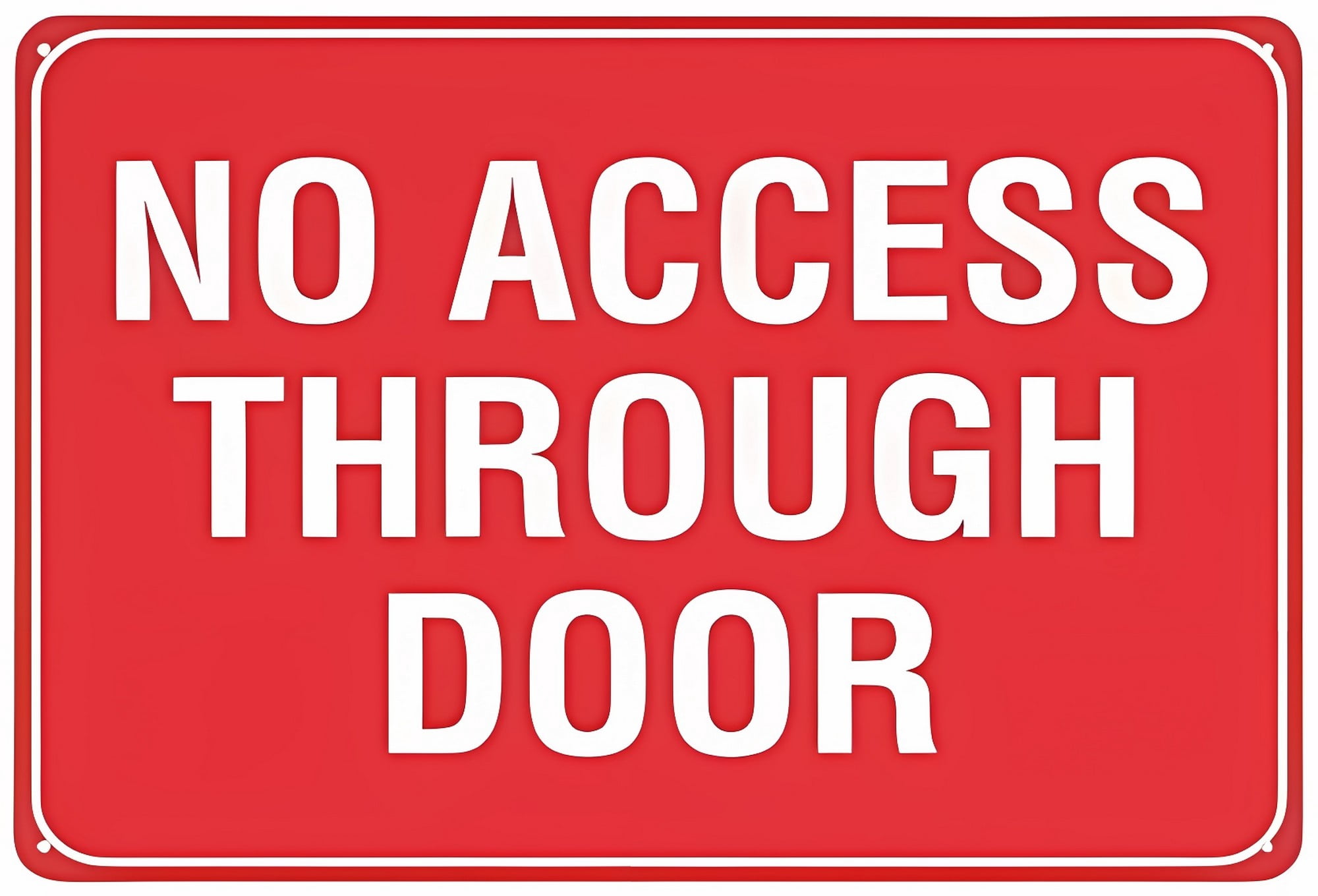 Access Through Sign No Access Through Door Sign - 8