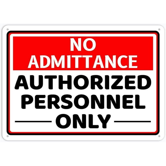 No Admittance Authorized Personnel Only 12 X 8 Inches Rust Free Aluminum Metal Sign, Weather Resistant Durable In Easy To Mount