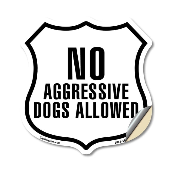 No Aggressive Dogs Allowed 18 inch X 18 inch Shield Shaped Heavy Duty 3.2 mil Vinyl Decal Weather Resistant Made in the USA