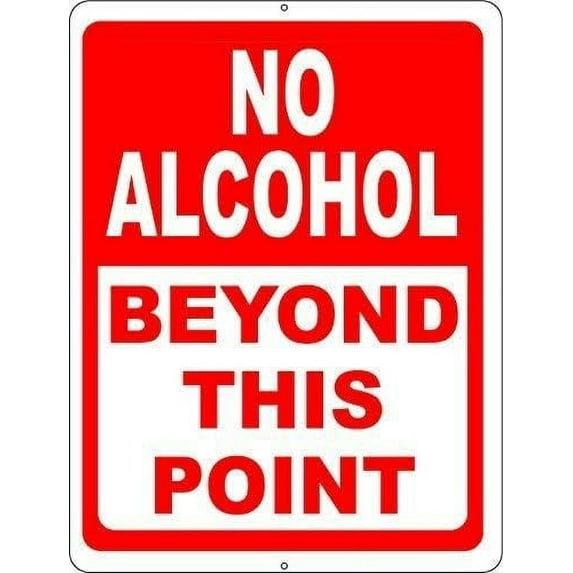 No Alcohol Beyond This Point Sign, 8 x 12 inch Prevent Patrons from Entering or Exiting w/Alcoholic Beverages
