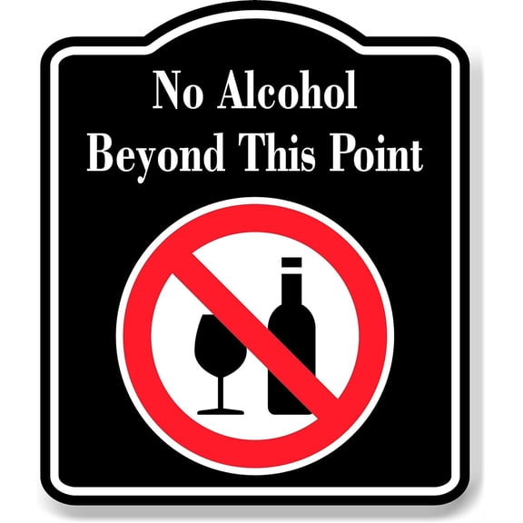 No Alcohol Beyond This Point Symbol BLACK Aluminum Composite Sign, 15"x18"