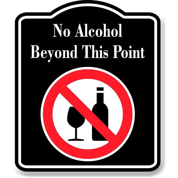 No Alcohol Beyond This Point Symbol BLACK Aluminum Composite Sign, 20"x24"