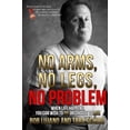 thumbnail image 1 of Pre-Owned No Arms, No Legs, No Problem: When life happens, you can wish to die or choose to live Paperback, 1 of 1
