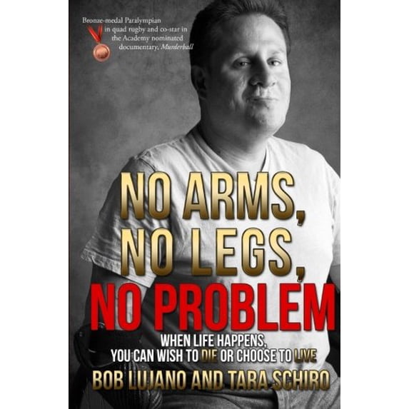 Pre-Owned No Arms, No Legs, No Problem: When life happens, you can wish to die or choose to live Paperback
