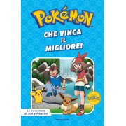 No Author Che vinca il migliore! Pok mon. Le avventure di Ash e Pikachu. Ediz. a co Paperback