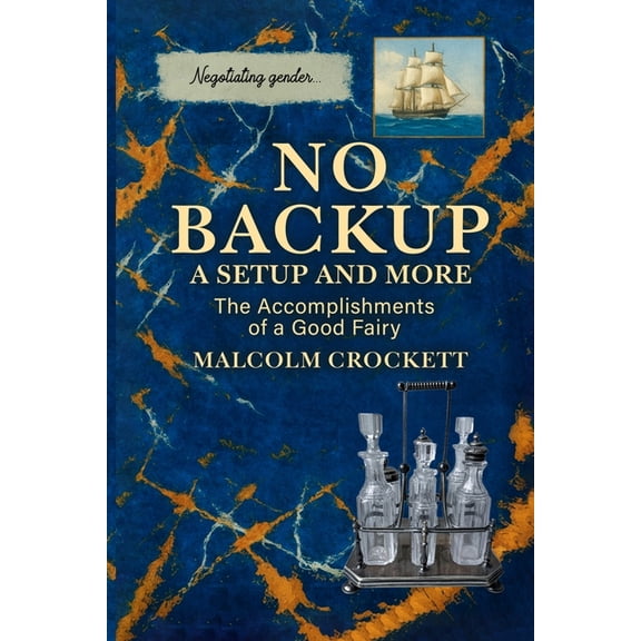 No Backup a Setup and More: The Accomplishments of a Good Fairy, (Paperback)