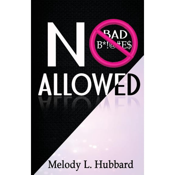 No Bad Bitches Allowed