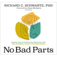 thumbnail image 1 of No Bad Parts : Healing Trauma and Restoring Wholeness with the Internal Family Systems Model (CD-Audio), 1 of 1