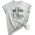 thumbnail image 1 of No Bad Vibes Shirt, Unisex Women's Men's Shirt, Vibes Shirt, Chilling Shirt, Heather Ash, 3X-Large, 1 of 6