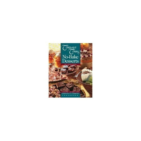 Pre-Owned No-Bake Desserts: Selected Recipes from Company's Coming Cookbooks (Paperback) 1896891241 9781896891248
