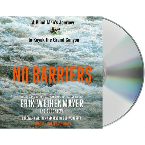 No Barriers : A Blind Man's Journey to Kayak the Grand Canyon (CD-Audio)