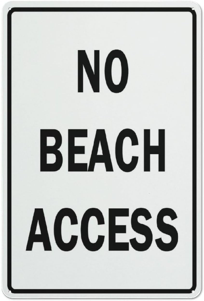 No Beach Access Sign Outdoor Uv Printed Rust Free Aluminum 12 X 8 In