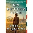 thumbnail image 1 of No Better Time: A Novel of the Spirited Women of the Six Triple Eight Central Postal Directory Battalion, (Paperback), 1 of 1