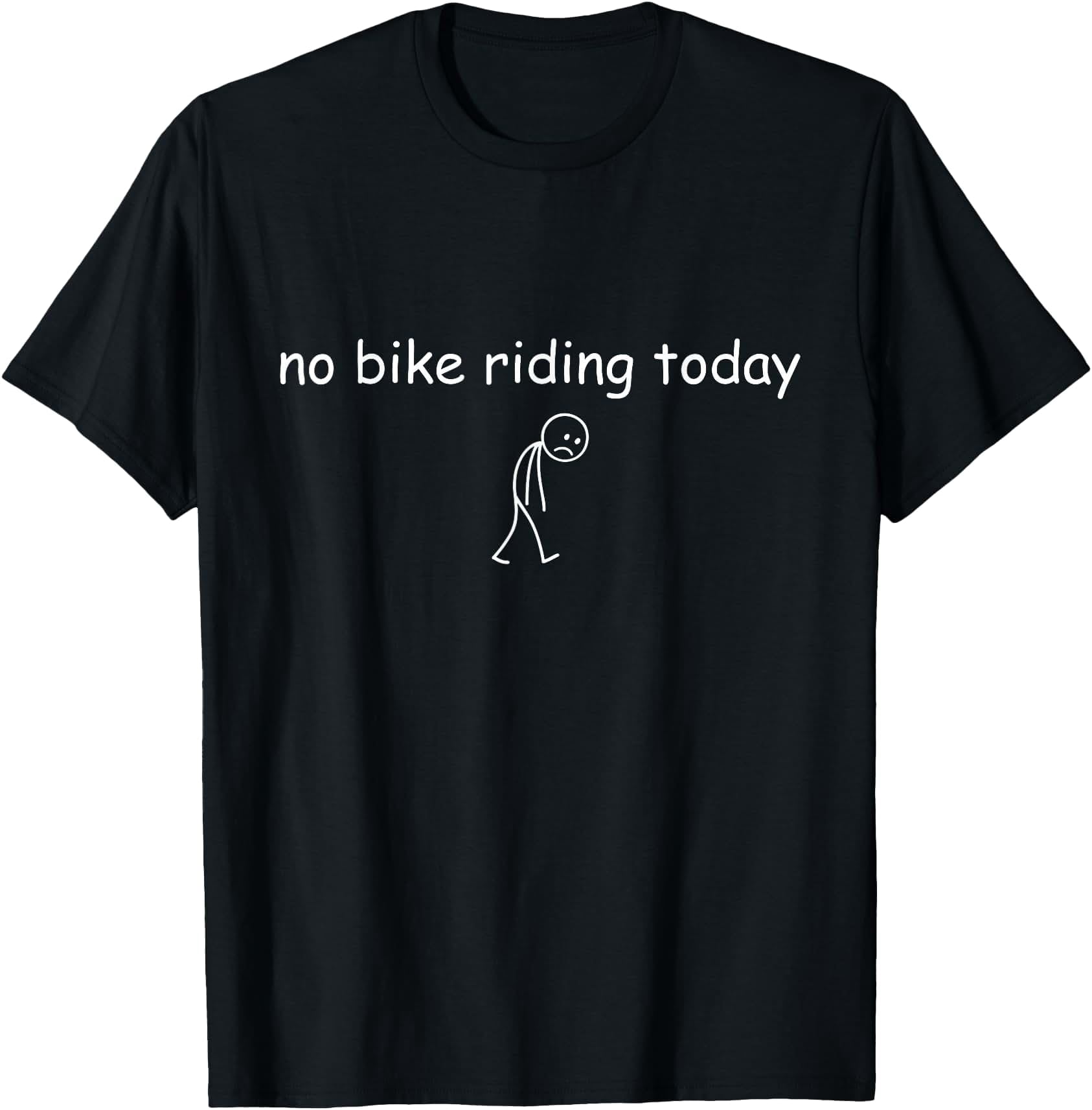 No Bike Riding Today Sad Rider For Cycling Lovers Classic Theme ...